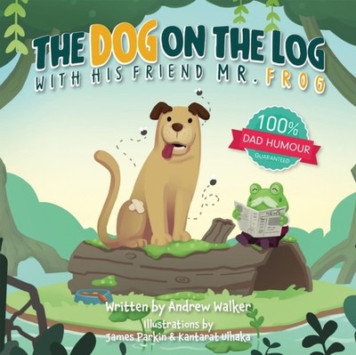 DOG ON A LOG WITH HIS FRIEND MR FROG by WALKER, ANDREW Paperback Self Help
