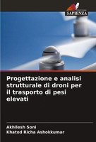 Akhilesh Soni (U. A.) | Progettazione E Analisi Strutturale Di Droni Per Il...