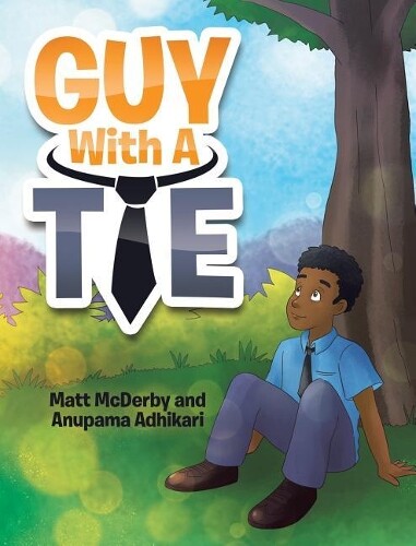 Thumbnail - Anupama Adhikari Matt Mcderby Guy With A Tie (gebundene Ausgabe)