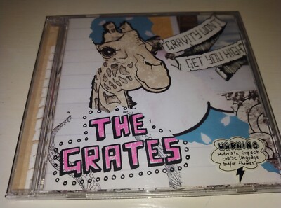 THE GRATES GRAVITY WON'T GET YOU HIGH  CD
