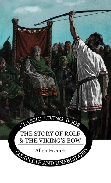 Allen French | The Story Of Rolf And The Viking's Bow | Buch | Englisch (2021)-image