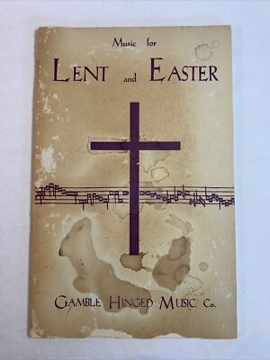 Music for Lent and Easter  1961 SATB Gamble Higed Music Co