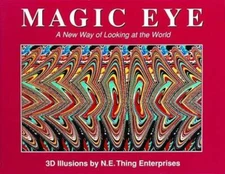 Magic Eye: A New Way of Looking at the World - Hardcover - VERY GOOD