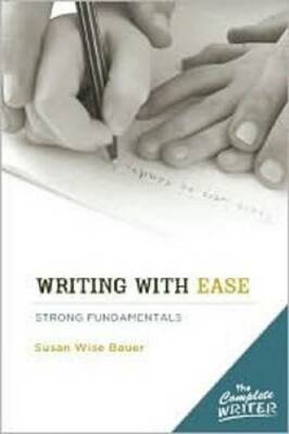 The Complete Writer: Writing with Ease: - Hardcover By Bauer, Susan Wise - GOOD