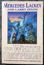 The White Gryphon (Heralds of Valdemar) Dixon, Larry und Mercedes Lackey: