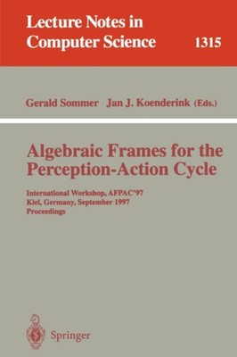Sommer - Algebraic Frames for the Perception-Action Cycle   Internatio - X555z