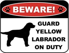 Beware Guard Yellow Lab Silhouette on Duty Laminated Dog Sign