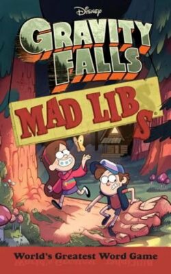 Gravity Falls Mad Libs: World's Greatest Word Game by Laura Macchiarola: New