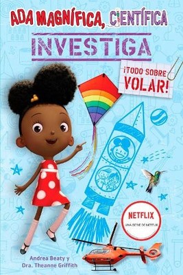 Theanne Griffit Ada Magnífica, científica investiga: ¡Todo sobre vol (Paperback)