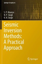 Seismic Inversion Methods: A Practical Approa...