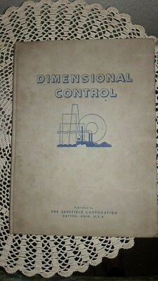 Dimensional Control: Theory & Industrial Application- Sheffield Corp., 1942