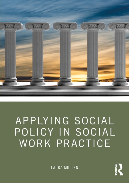 Applying Social Policy in Social Work Practice. Mullen, Mullen, 9781916925267** - Image 5