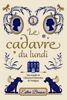 Le cadavre du lundi, cosy mystery saupoudr de romance sous le Second Empire: (t.