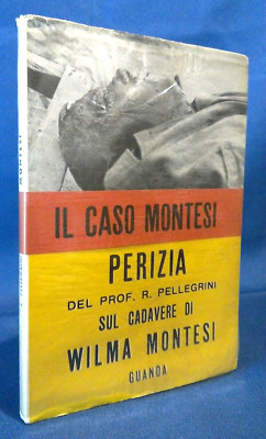 Rinaldo Pellegrini, Der Fall Montesi. Gutachten zur Leiche. Guanda 1954. Sehr gut