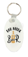 Dad Needs Beer Father's Day Aluminum Keychains with key ring