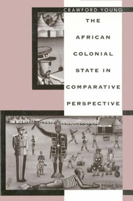 The African Colonial State in Comparative Perspective Paperback C