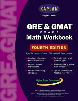 Kaplan GRE and GMAT Exams Math Workbook, Kaplan