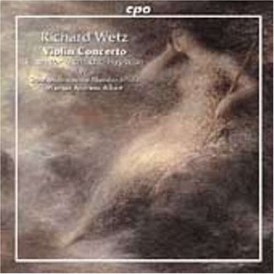 Wetz: Violinkonzert, Trausommernacht, Hyperion / Werner Andreas Albert CD