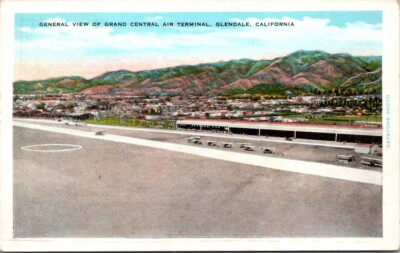 Vintage Postcard Grand Central Air Terminal Airport Glendale California D3