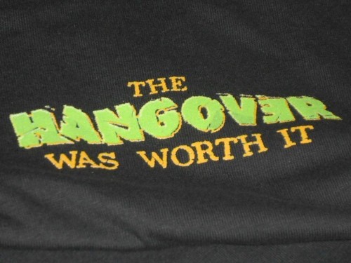 "The Hangover was Worth It" (Drinking Humor) Black Adult Size L New w/ out Tags - Picture 2 of 4