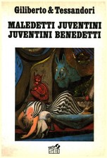 Maledetti juventini juventini benedetti - Giliberto, Tessandori