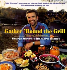 Gather Round The Grill: A Year of Celebrations - Hardcover - ACCEPTABLE