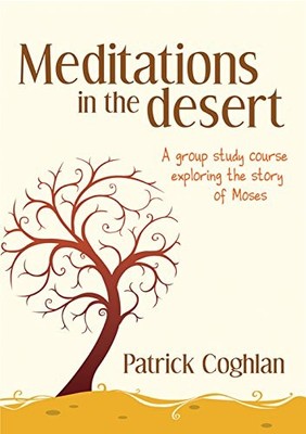 Meditations in The Desert: A Group Study Course Exploring the St