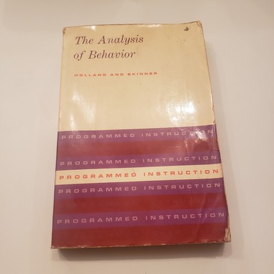 ANALYSIS OF BEHAVIOR A PROGRAM FOR SELF-INSTRUCTION Holland Skinner Vtg Workbook