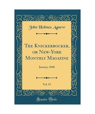 The Knickerbocker, or New-York Monthly Magazine, Vol. 15: January, 1840 