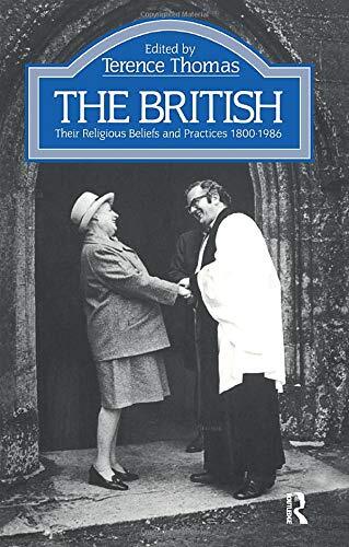 The British: Their Religious Beliefs and Practices 1800-1986 (Th
