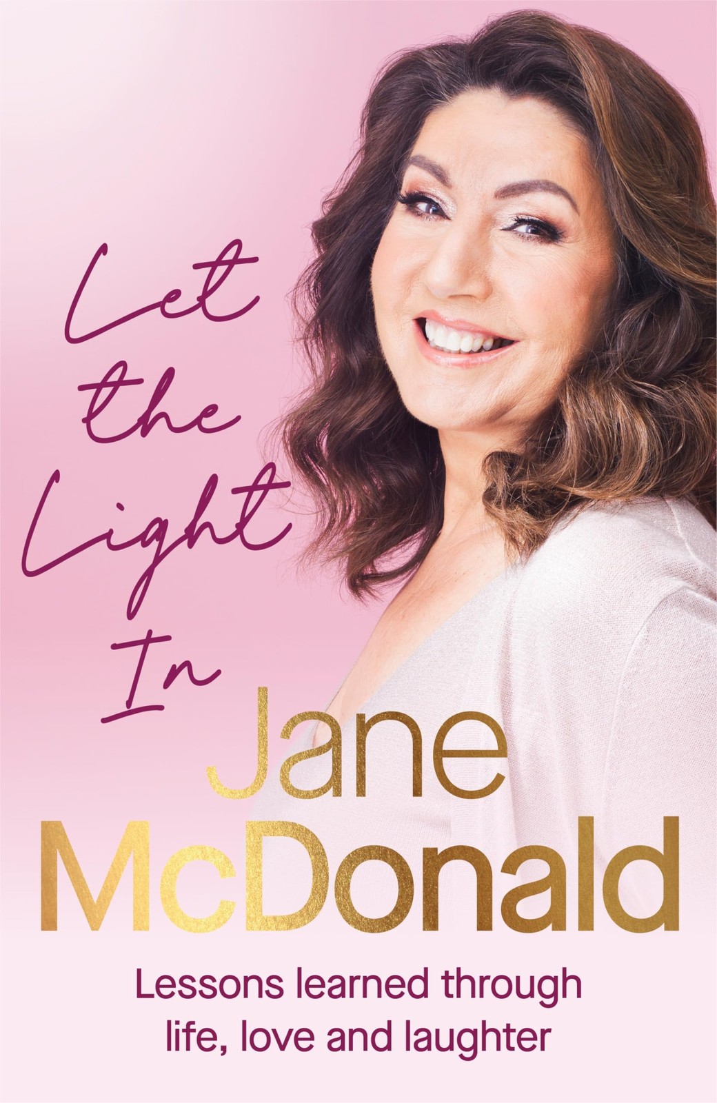 Let the Light In: Lessons learned through life, love and laughte