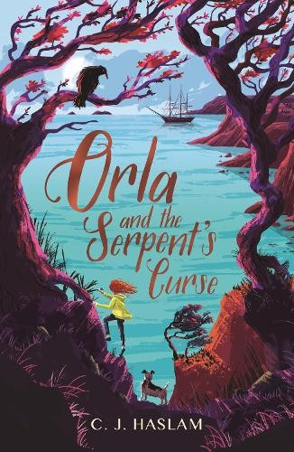 Orla and the Serpent's Curse by C. J. Haslam - 9781406388480