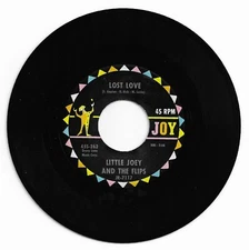 DOO WOP 45 LITTLE JOEY & THE FLIPS LOST LOVE ON JOY  VG+ ORIGINAL 
