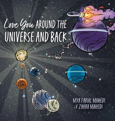 Mya Farial Mahedi (u. a.) | Love You Around the Universe and Back | Buch (2022)