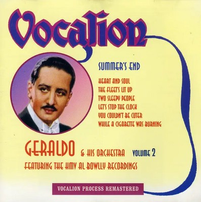 CD Geraldo And His Orchestra Summers End (Volume 2 - Featuring The HMV Al Bowl
