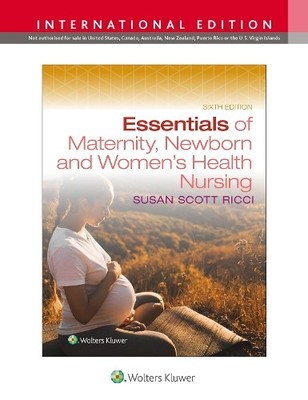Essentials of Maternity, Newborn, and Women's Health Nursing ... - 9781975236311