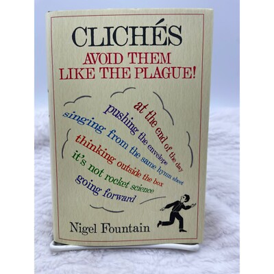 Cliches: Avoid Them Like the Plague! Classic Hardcover Nigel Fountain