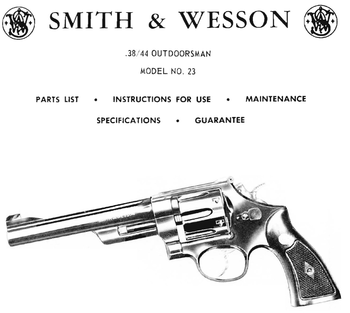 Smith & Wesson Model 23 Revolver 38/44 - Parts, Use & Maintenance