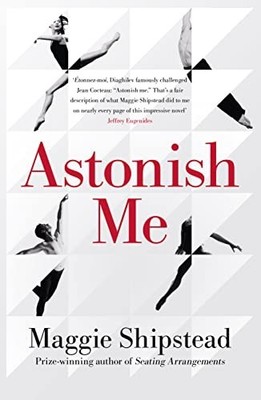 Astonish Me, Shipstead, Maggie