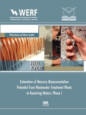 WERF - Estimation of Mercury Bioaccumulation Potential from Wastewater - H245z