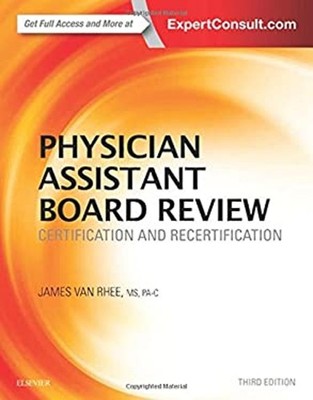 Physician Assistant Board Review : Certification and Recertificat
