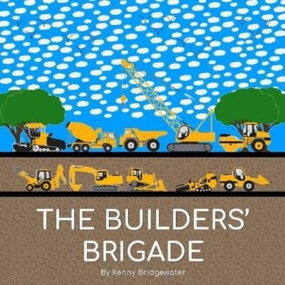 Kenny Bridgewater The Builders' Brigade (Taschenbuch) (US IMPORT)