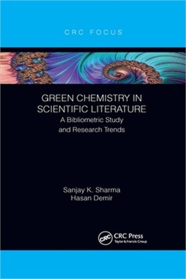 Green Chemistry in Scientific Literature: A Bibliometric Study and Research Tren
