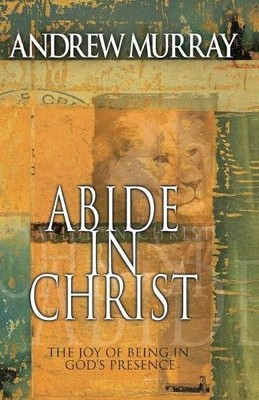Andrew Murray Abide in Christ (Taschenbuch)