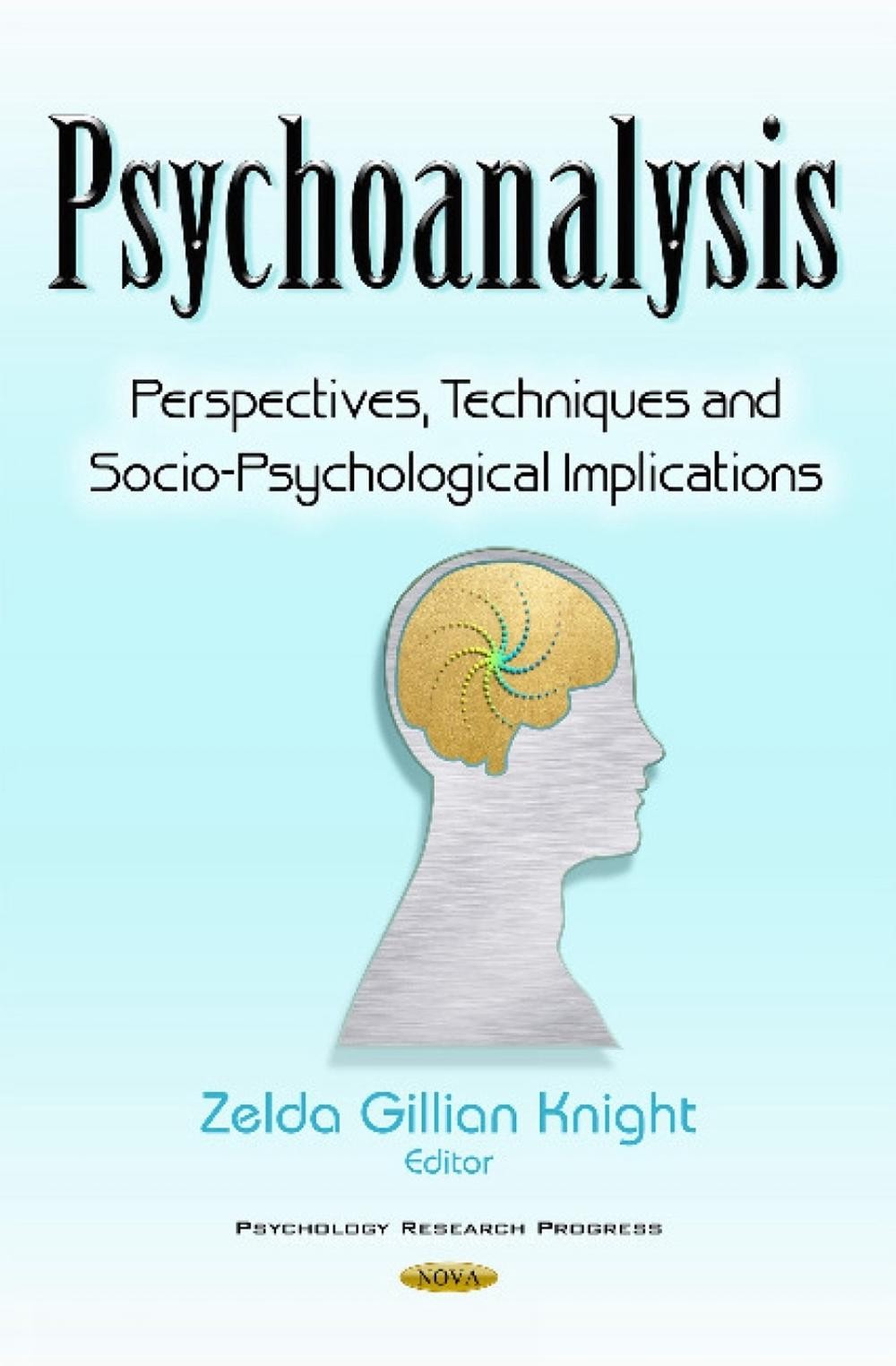 Psychoanalysis: Perspectives, Techniques & Socio-Psychological Implications by Z