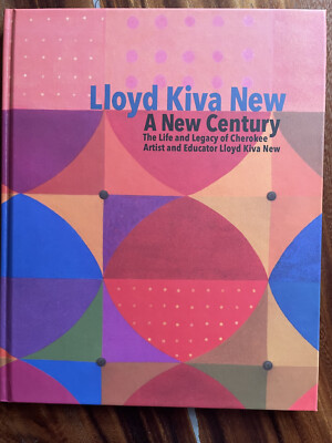 LLOYD KIVA NEW: A NEW CENTURY. Tony R. Chavarria. Signed Aysen New. 2016.