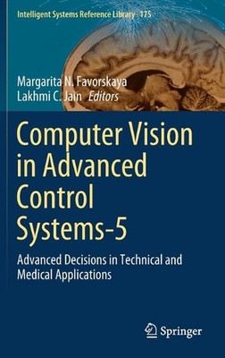 Computer Vision in Advanced Control Systems-5: Advanced Decisions in Technical a