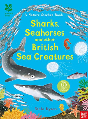 National Trust: Sharks, Seahorses and other British Sea Creatures by Nikki Dyso