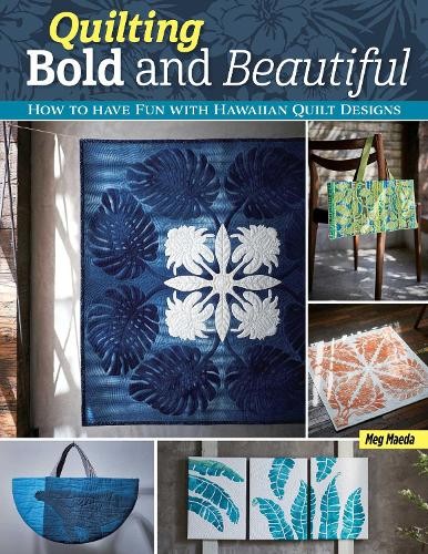 Meg Maeda Quilting Bold and Beautiful (Tascabile)