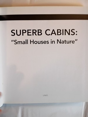 Superb Cabins: Small Houses in Nature Edition 2007 Hardcover No DJ (632)